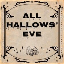 All Hallows Eve, 