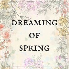 Dreaming of Spring, 