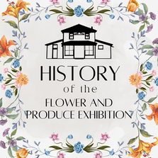 History of the Flower and Produce Exhibition, 