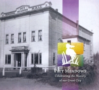 Pitt Meadows Celebrating the History of our Great City